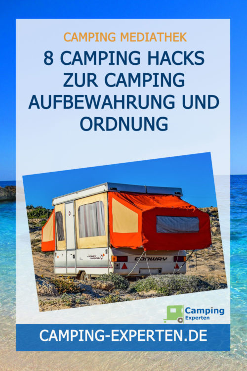 8 Camping Hacks zur Camping Aufbewahrung und Ordnung