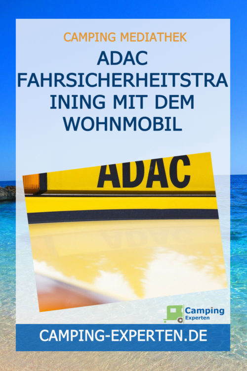 ADAC Fahrsicherheitstraining mit dem Wohnmobil