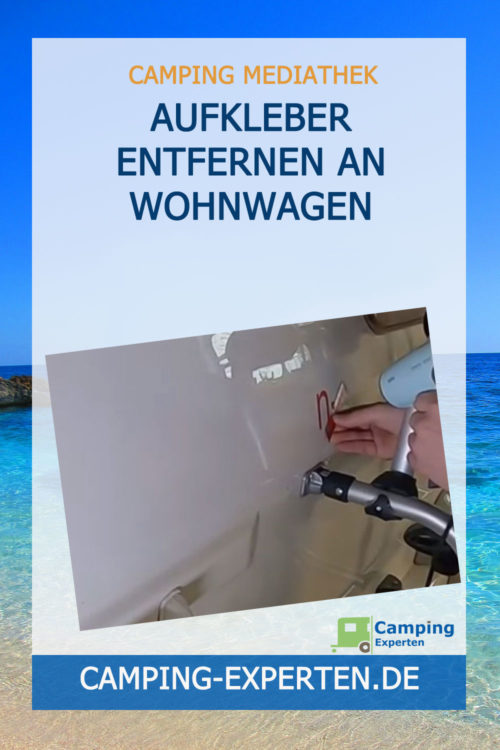 AUFKLEBER ENTFERNEN an Wohnwagen