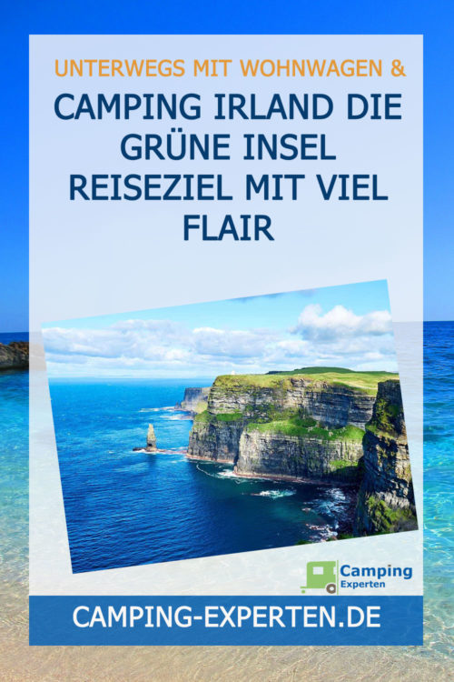 Camping Irland Die grüne Insel Reiseziel mit viel Flair