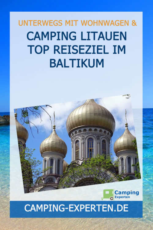 Camping Litauen Top Reiseziel im Baltikum