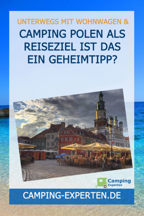 Camping Polen als Reiseziel Ist das ein Geheimtipp?