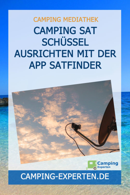 Camping SAT Schüssel ausrichten mit der APP SatFinder