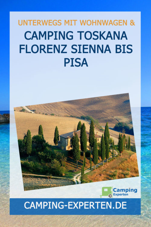 Camping Toskana Florenz Sienna bis Pisa