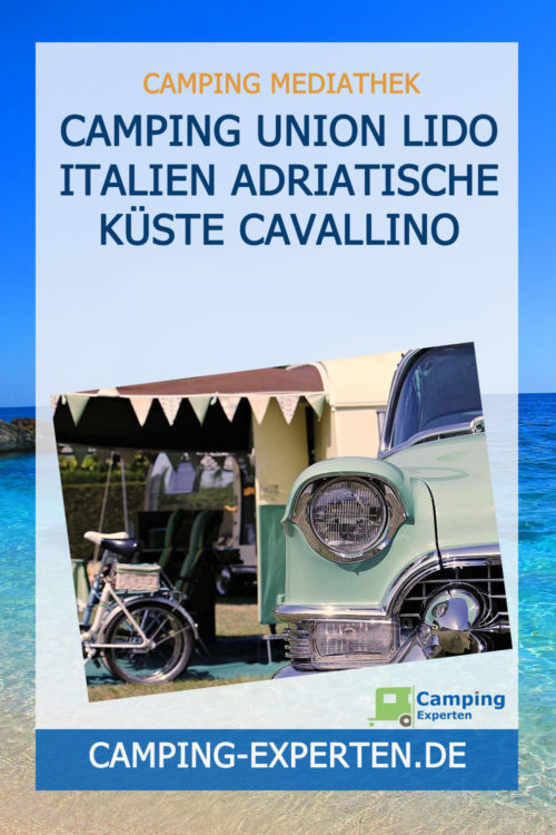 Camping Union Lido Italien Adriatische Küste Cavallino
