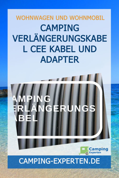 Camping Verlängerungskabel CEE Kabel und Adapter