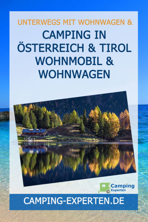 Camping in Österreich & Tirol Wohnmobil & Wohnwagen