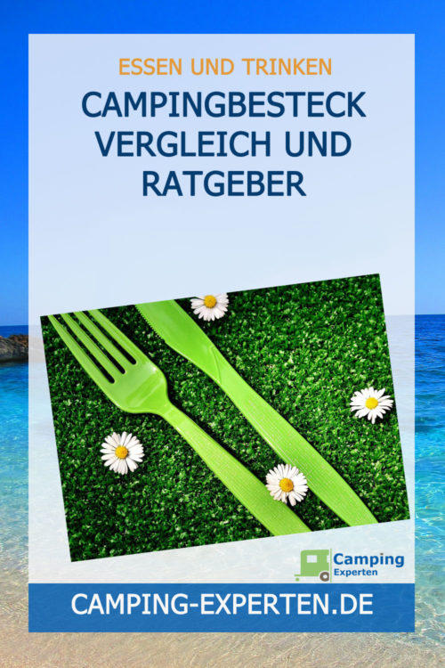 Campingbesteck Vergleich und Ratgeber