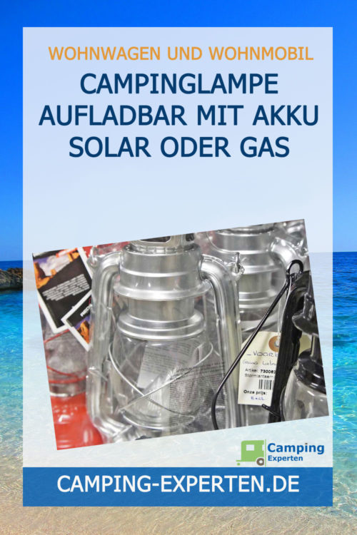 Campinglampe aufladbar mit Akku Solar oder Gas