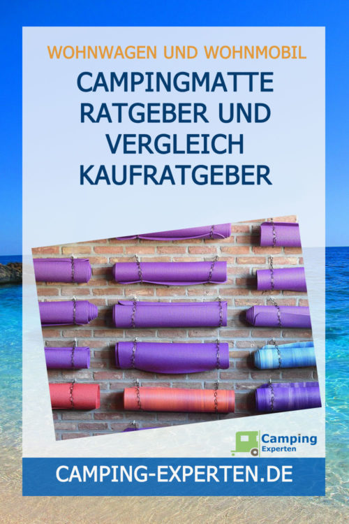 Campingmatte Ratgeber und Vergleich Kaufratgeber