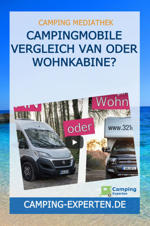 Campingmobile Vergleich VAN oder Wohnkabine?