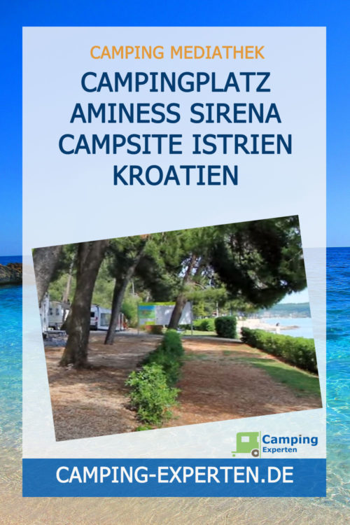 Campingplatz Aminess Sirena Campsite Istrien Kroatien