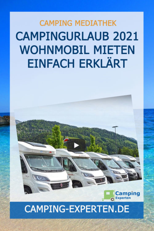 Campingurlaub 2021 Wohnmobil mieten einfach erklärt