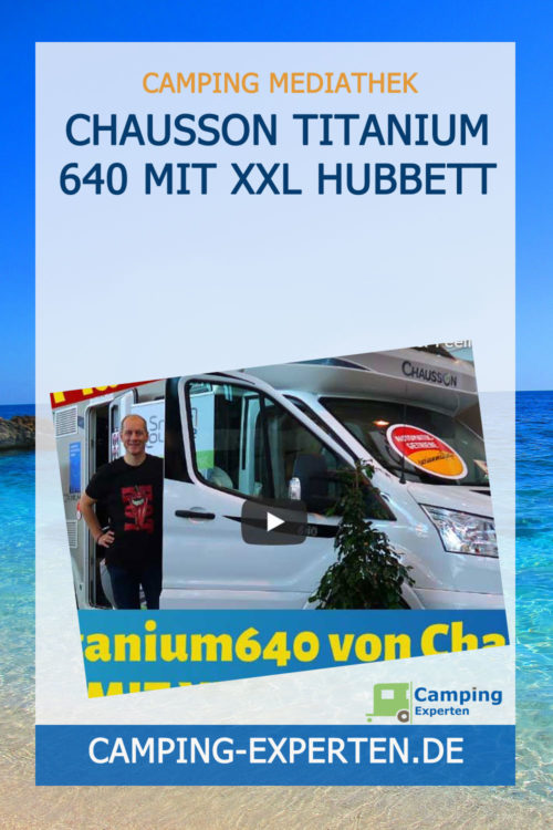 Chausson TITANIUM 640 mit XXL Hubbett