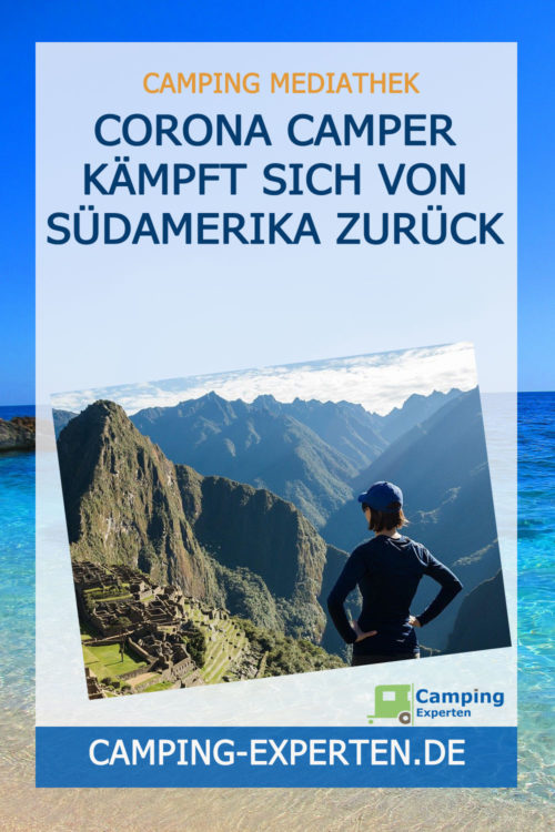 Corona Camper kämpft sich von Südamerika zurück