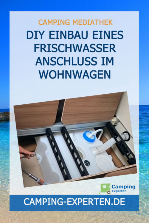DIY Einbau eines Frischwasser Anschluss im Wohnwagen
