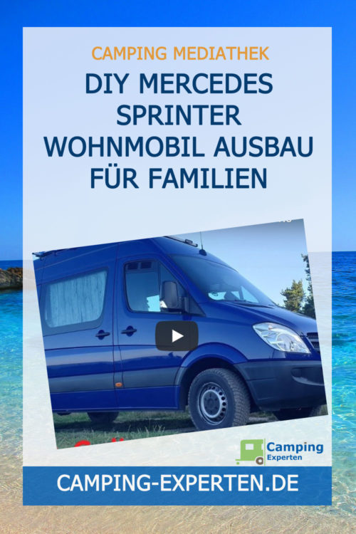 DIY Mercedes Sprinter Wohnmobil Ausbau für Familien