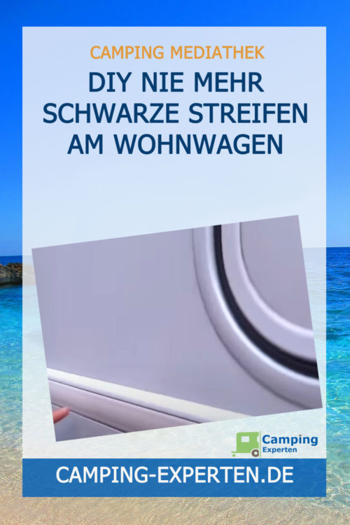 DIY Nie mehr schwarze Streifen am Wohnwagen