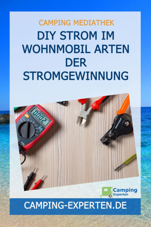 DIY Strom im Wohnmobil Arten der Stromgewinnung