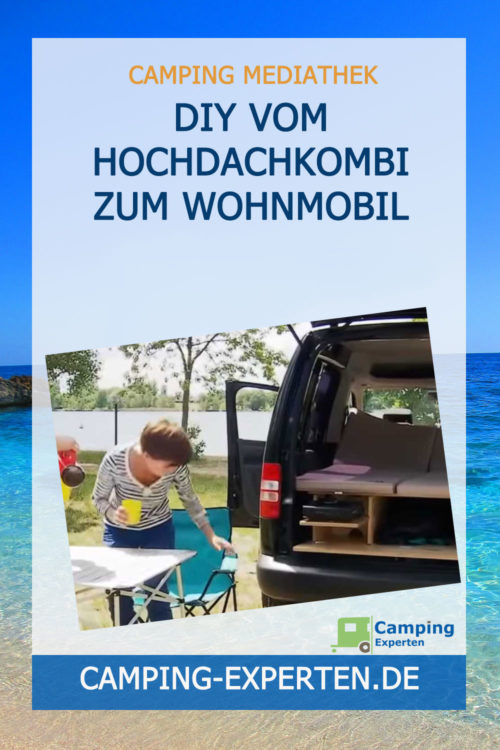 DIY Vom Hochdachkombi zum Wohnmobil