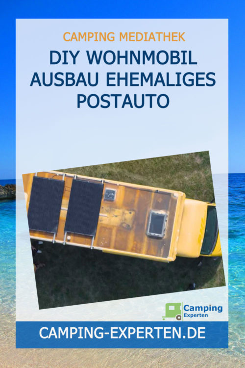 DIY Wohnmobil Ausbau Ehemaliges Postauto