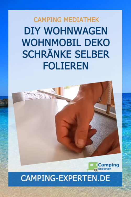 DIY Wohnwagen Wohnmobil Deko Schränke selber folieren