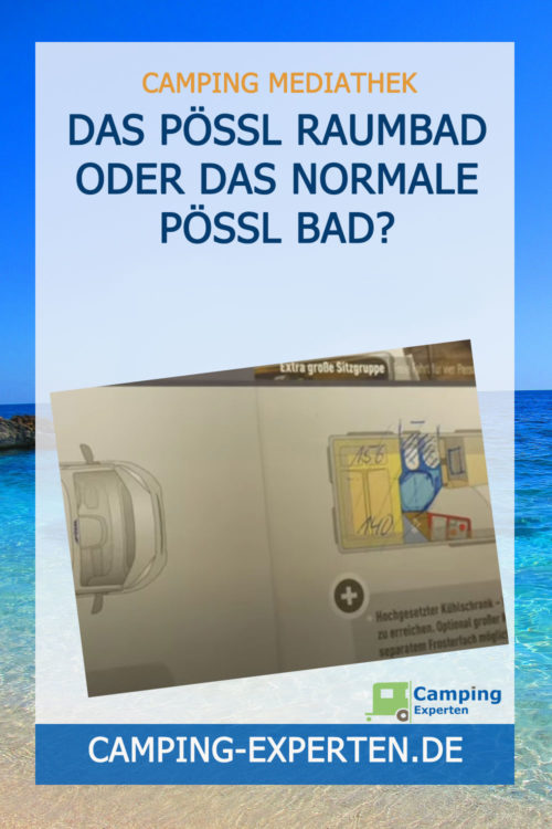 Das Pössl Raumbad oder das normale Pössl Bad?