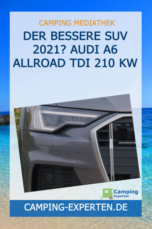 Der bessere SUV 2021? AUDI A6 ALLROAD TDI 210 kW
