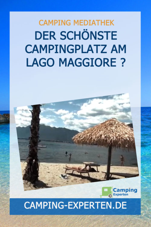 Der schönste Campingplatz am Lago Maggiore ?