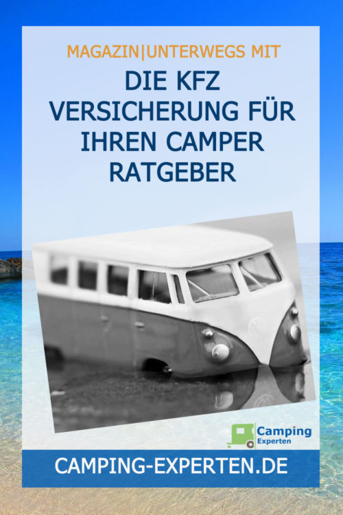 Die Kfz Versicherung für Ihren Camper Ratgeber