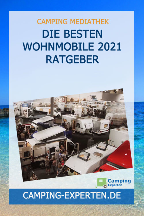 Die besten Wohnmobile 2021 Ratgeber