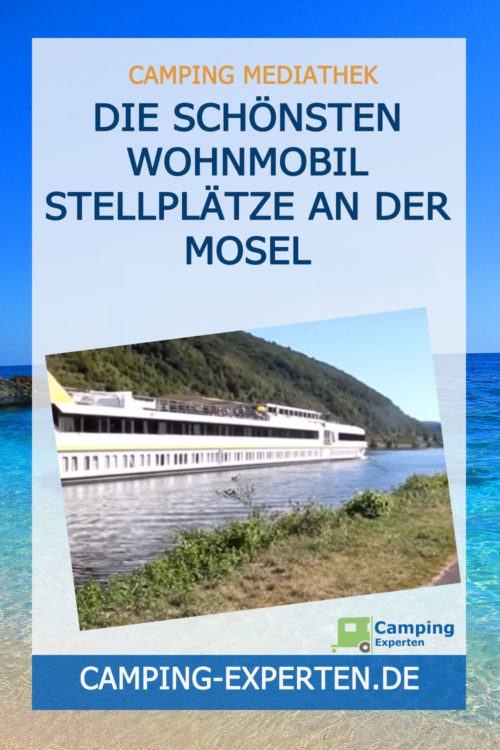 Die schönsten Wohnmobil Stellplätze an der Mosel