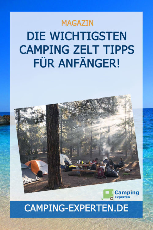 Die wichtigsten Camping Zelt Tipps für Anfänger!