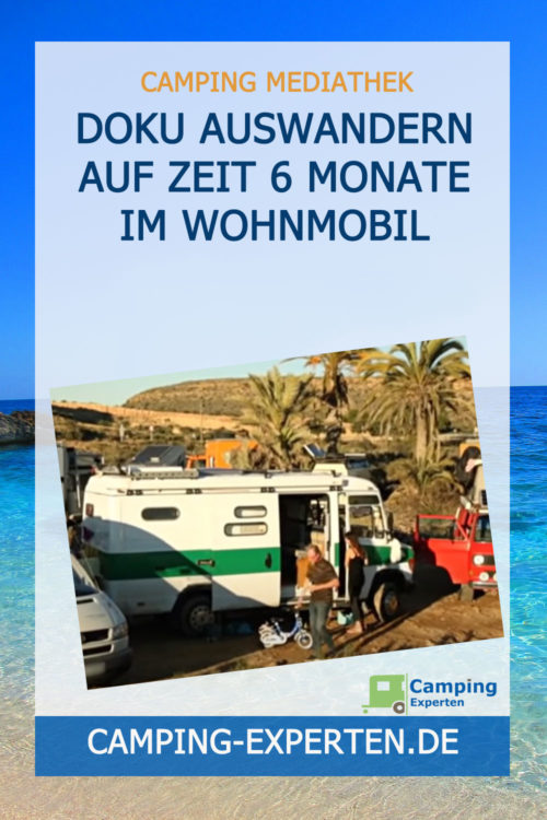 Doku Auswandern auf Zeit 6 Monate im Wohnmobil