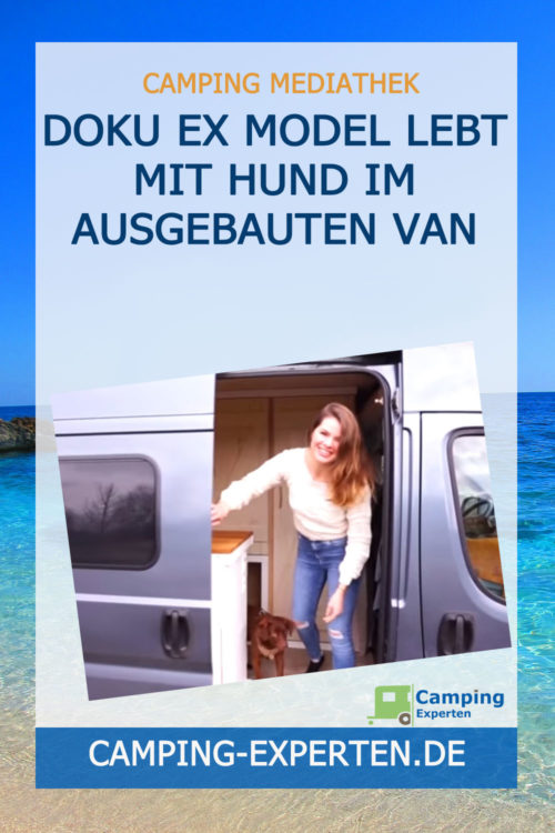 Doku Ex Model lebt mit Hund im ausgebauten Van