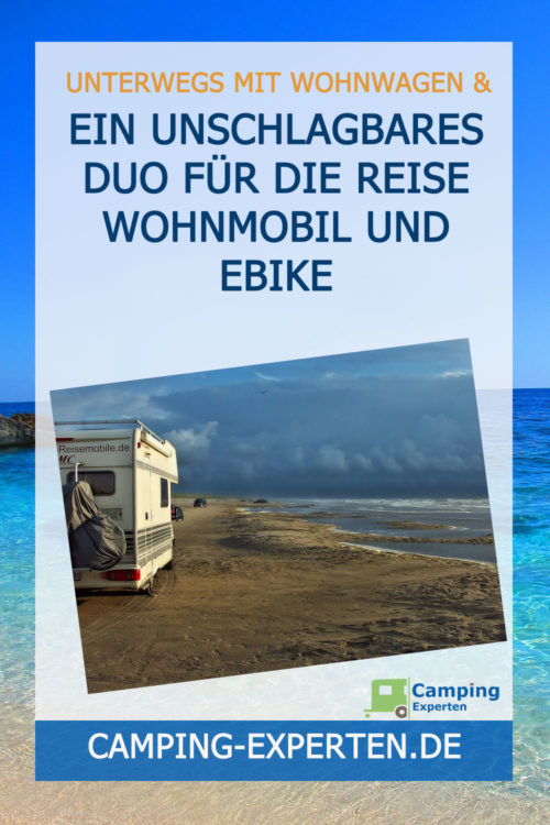 Ein unschlagbares Duo für die Reise Wohnmobil und EBike