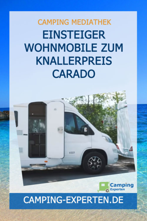 Einsteiger Wohnmobile zum Knallerpreis Carado