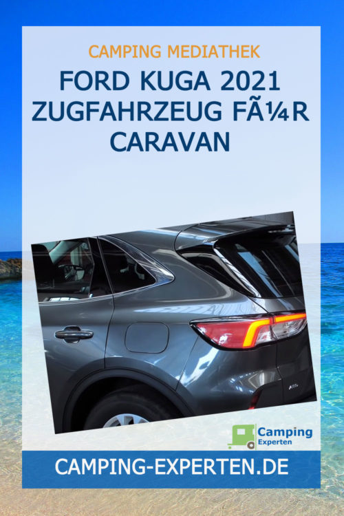 FORD KUGA 2021 Zugfahrzeug für Caravan