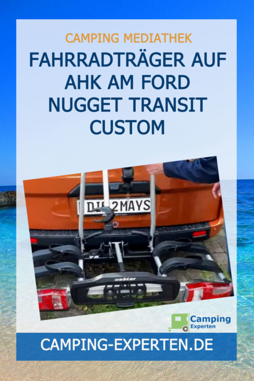 Fahrradträger auf AHK am Ford Nugget Transit Custom