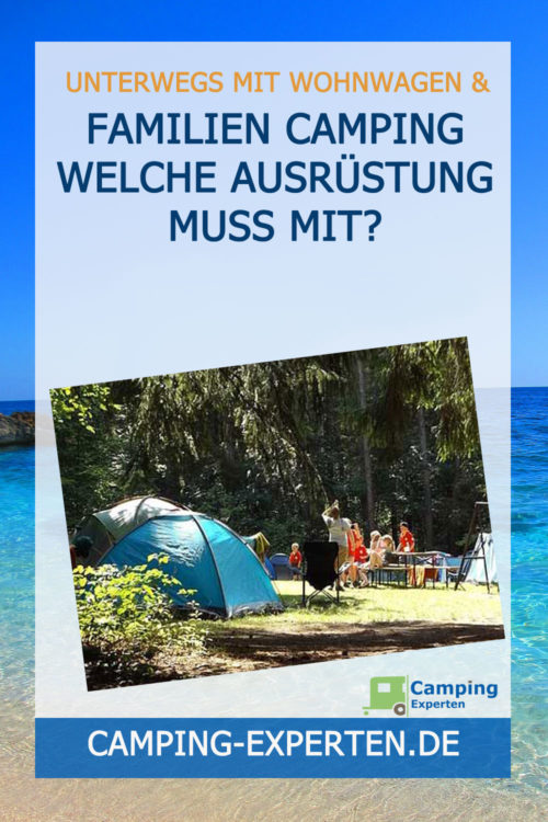 Familien Camping Welche Ausrüstung muss mit?