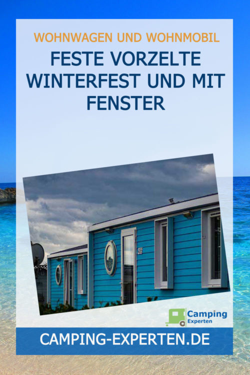 Feste Vorzelte winterfest und mit Fenster