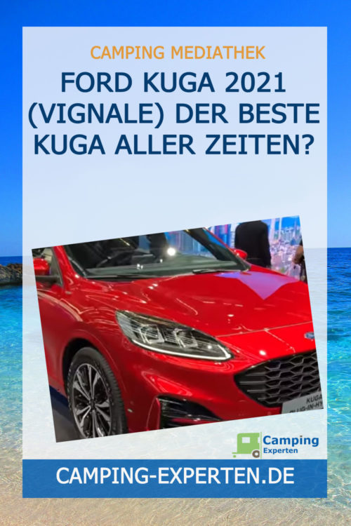Ford Kuga 2021 (Vignale) Der beste Kuga aller Zeiten?
