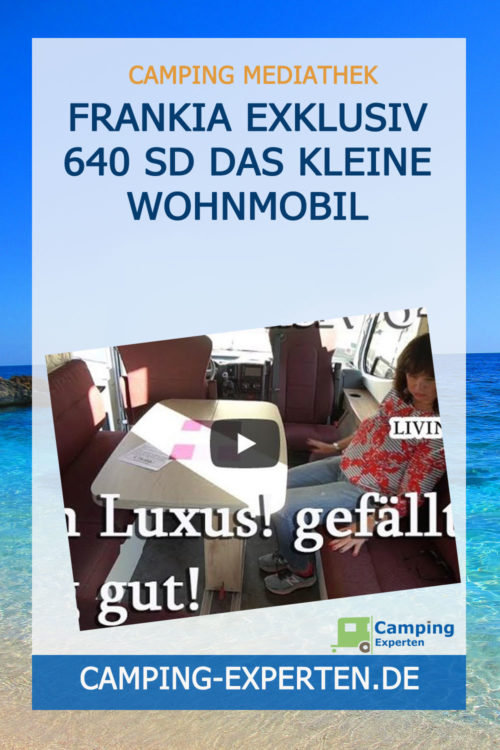 Frankia Exklusiv 640 SD Das kleine Wohnmobil