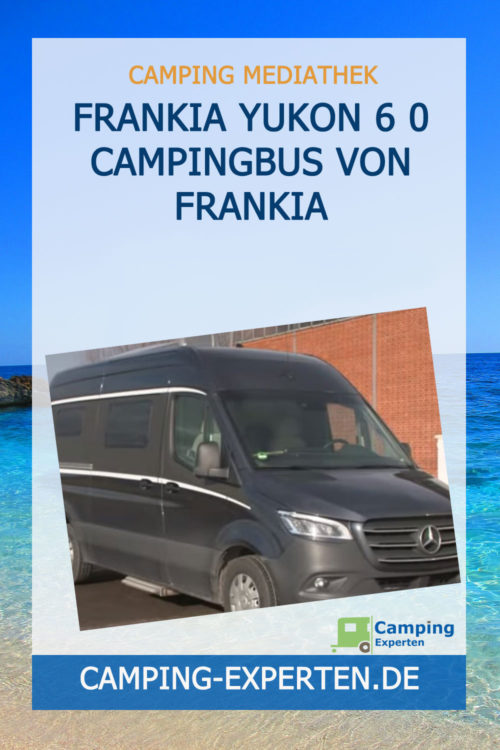 Frankia Yukon 6 0 Campingbus von Frankia