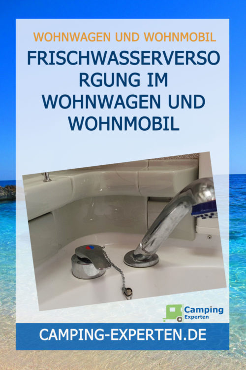 Frischwasserversorgung im Wohnwagen und Wohnmobil