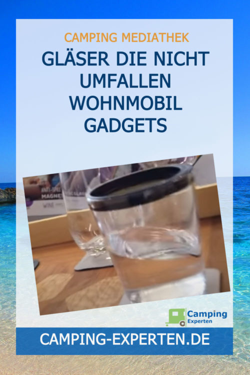 Gläser die nicht umfallen Wohnmobil Gadgets