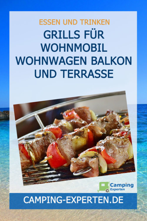 Grills für Wohnmobil Wohnwagen Balkon und Terrasse