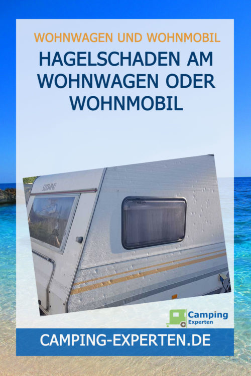 Hagelschaden am Wohnwagen oder Wohnmobil