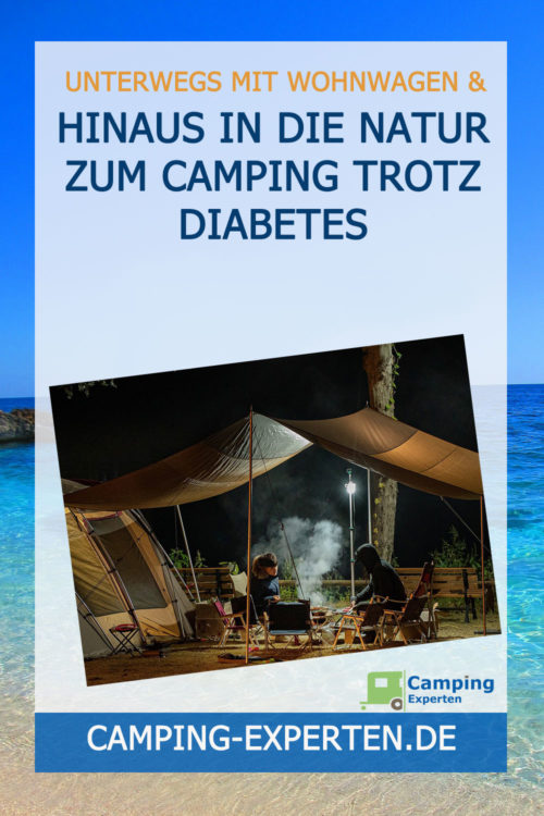 Hinaus in die Natur zum Camping trotz Diabetes