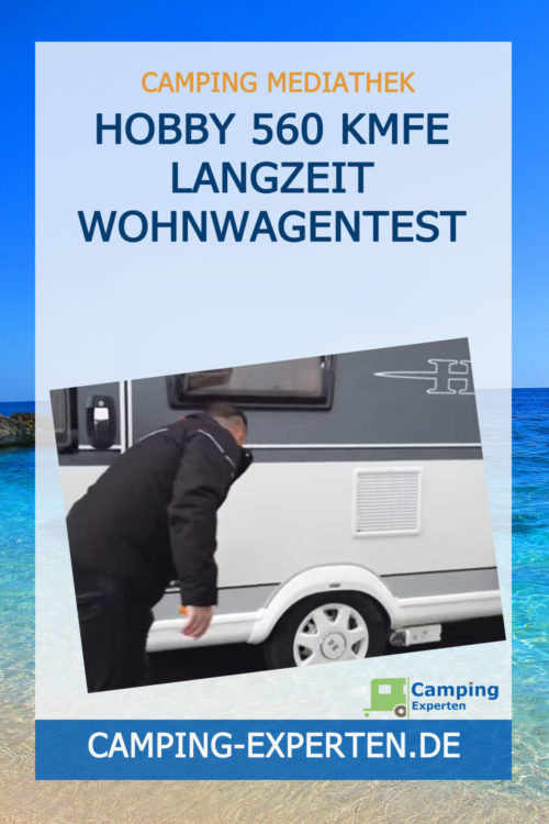Hobby 560 KMFe Langzeit Wohnwagentest